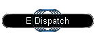 E Dispatch